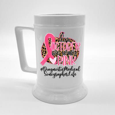 Diagnostic Medical Sonographer In October We Wear Gift Beer Stein