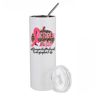 Diagnostic Medical Sonographer In October We Wear Gift Stainless Steel Tumbler