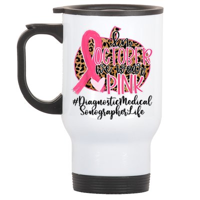 Diagnostic Medical Sonographer In October We Wear Gift Stainless Steel Travel Mug