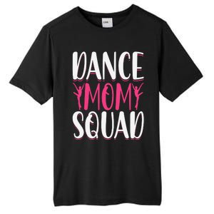 Dance Mom Squad Dance Lover Dancer Mom Funny Mothers Day Tall Fusion ChromaSoft Performance T-Shirt