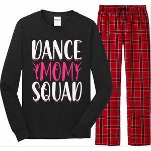 Dance Mom Squad Dance Lover Dancer Mom Funny Mothers Day Long Sleeve Pajama Set