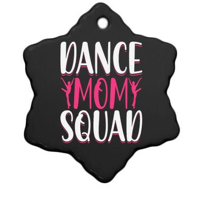 Dance Mom Squad Dance Lover Dancer Mom Funny Mothers Day Ceramic Star Ornament