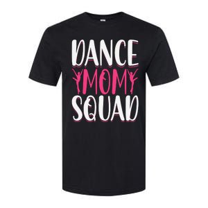 Dance Mom Squad Dance Lover Dancer Mom Funny Mothers Day Softstyle CVC T-Shirt