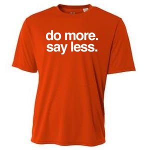 Do More Say Less Gift Cooling Performance Crew T-Shirt