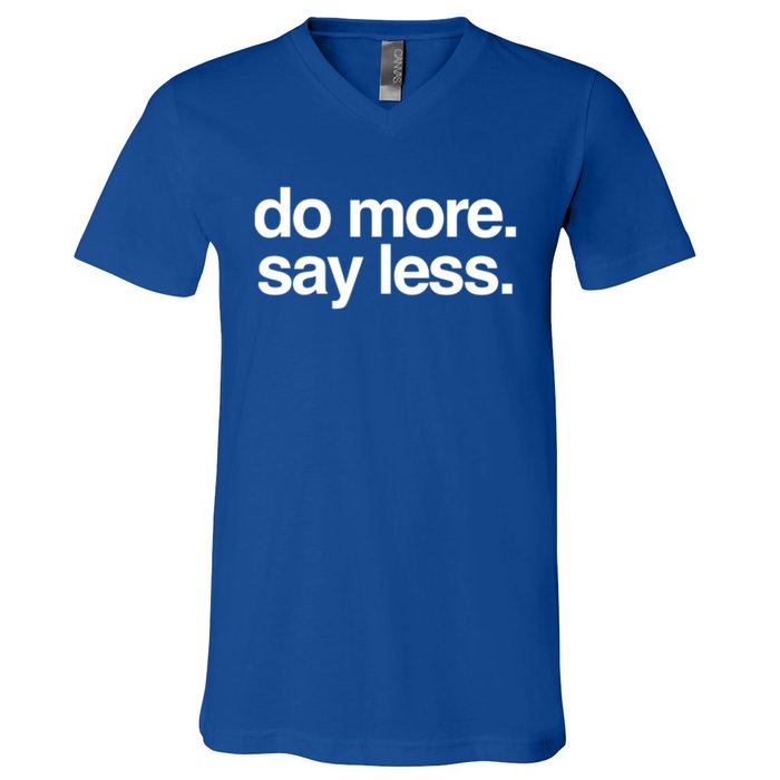 Do More Say Less Gift V-Neck T-Shirt