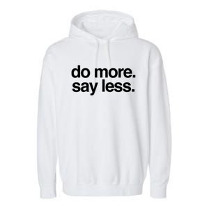 Do More Say Less Gift Garment-Dyed Fleece Hoodie