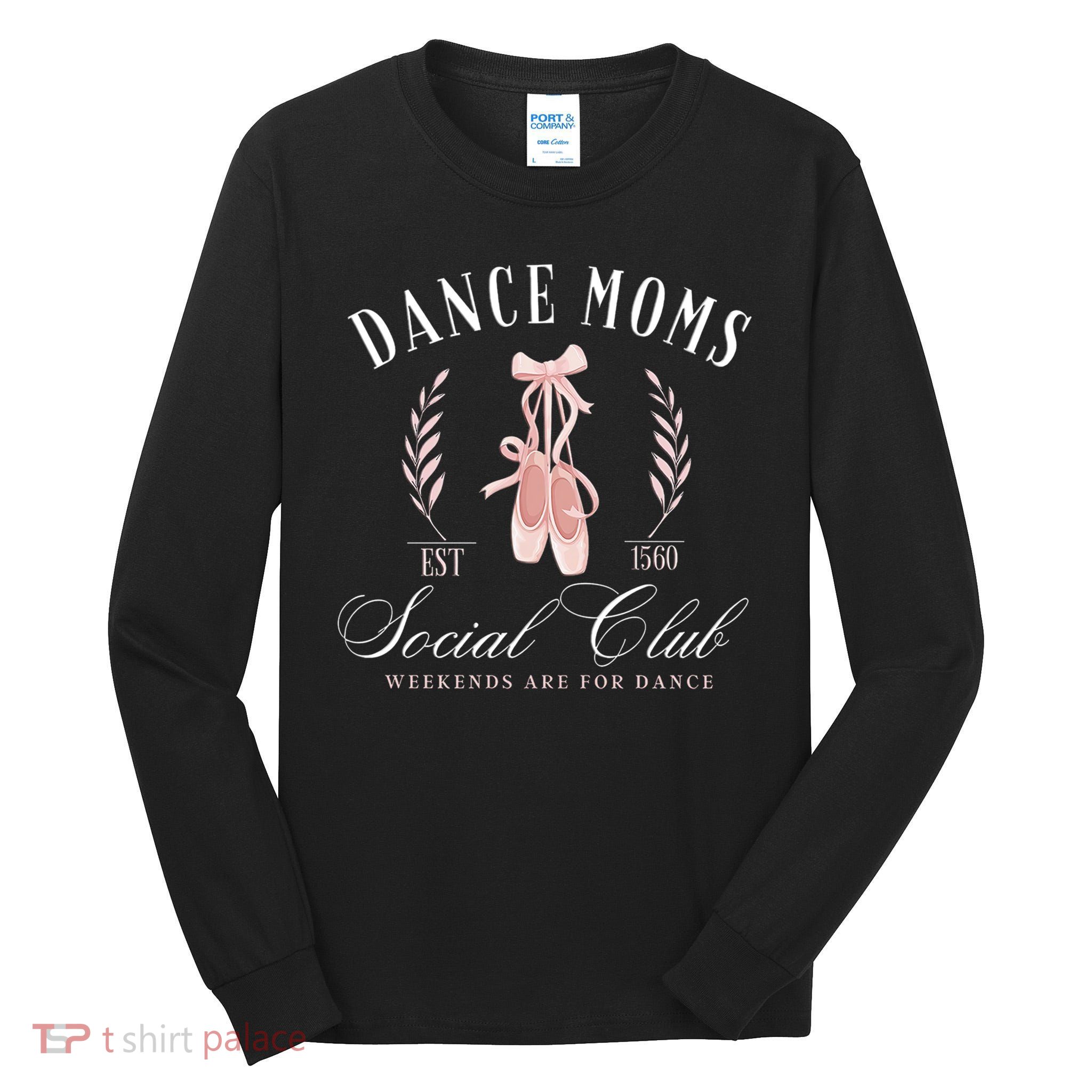 Dance Mom Social Club Meaningful Gift Tall Long Sleeve T-Shirt