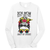 Dog Mom Sassy Since Birth Salty By Choice Funny Summer Beach Long Sleeve Shirt