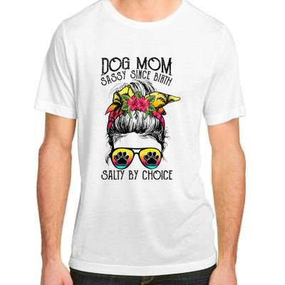 Dog Mom Sassy Since Birth Salty By Choice Funny Summer Beach Adult ChromaSoft Performance T-Shirt