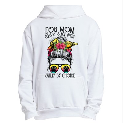 Dog Mom Sassy Since Birth Salty By Choice Funny Summer Beach Urban Pullover Hoodie