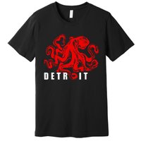 Detroit Michigan Souvenir Octopus Kraken Detroit Premium T-Shirt