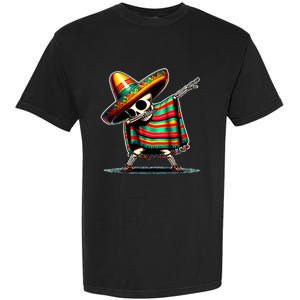 Dabbing Mexican Skeleton Poncho Cinco De Mayo LetS Fiesta Garment-Dyed Heavyweight T-Shirt