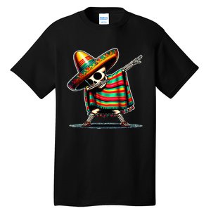 Dabbing Mexican Skeleton Poncho Cinco De Mayo LetS Fiesta Tall T-Shirt