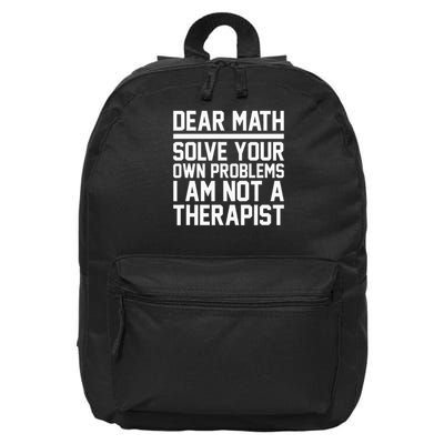 Dear Math Solve Your Own Problems Funny Sarcastic Slogan 16 in Basic Backpack