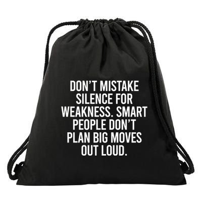 Don’t Mistake Silence For Weakness Smart People Drawstring Bag