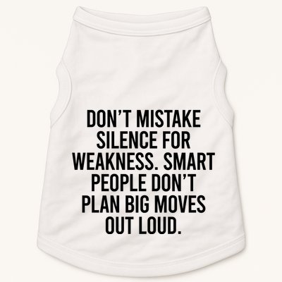 Don’t Mistake Silence For Weakness Smart People Doggie Tank