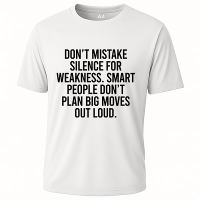 Don’t Mistake Silence For Weakness Smart People Performance Shirt