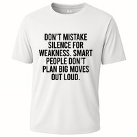 Don’t Mistake Silence For Weakness Smart People Performance Shirt