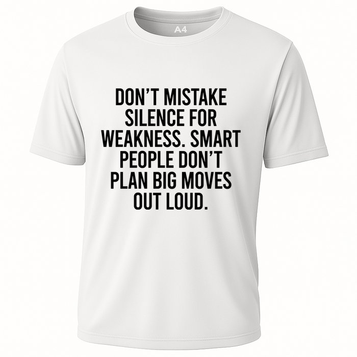 Don’t Mistake Silence For Weakness Smart People Performance Shirt