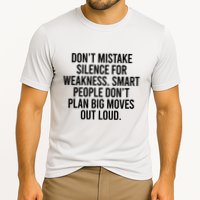 Don’t Mistake Silence For Weakness Smart People Performance Shirt