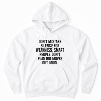 Don’t Mistake Silence For Weakness Smart People Hoodie