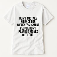 Don’t Mistake Silence For Weakness Smart People Tall T-Shirt