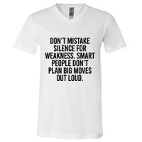 Don’t Mistake Silence For Weakness Smart People V-Neck T-Shirt