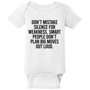 Don’t Mistake Silence For Weakness Smart People Baby Bodysuit