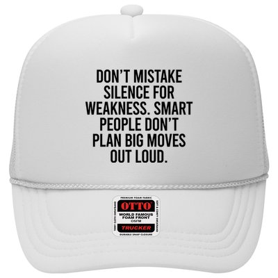 Don’t Mistake Silence For Weakness Smart People Trucker Hat