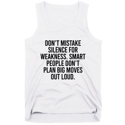 Don’t Mistake Silence For Weakness Smart People Tank Top