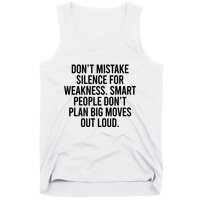 Don’t Mistake Silence For Weakness Smart People Tank Top