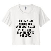 Don’t Mistake Silence For Weakness Smart People Crop Top