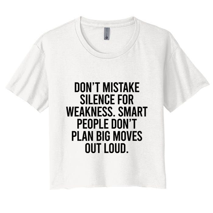 Don’t Mistake Silence For Weakness Smart People Crop Top