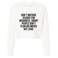 Don’t Mistake Silence For Weakness Smart People Cropped Pullover Crew