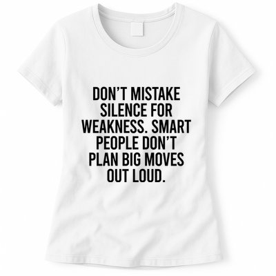 Don’t Mistake Silence For Weakness Smart People Womens T-Shirt