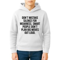 Don’t Mistake Silence For Weakness Smart People Kids Hoodie