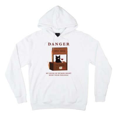 Danger My Sense Of Humor Might Hurt Your Feelings Hoodie