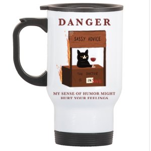 Danger My Sense Of Humor Might Hurt Your Feelings Stainless Steel Travel Mug