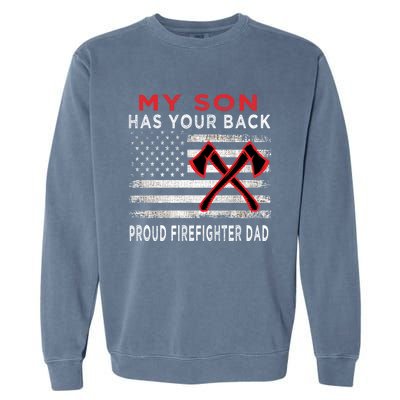 Distressed My Son Has Your Proud Firefighter Dad Gift Garment-Dyed Sweatshirt