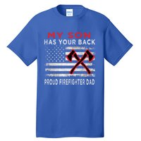 Distressed My Son Has Your Proud Firefighter Dad Gift Tall T-Shirt