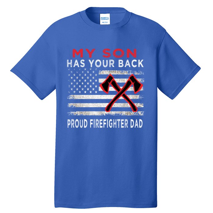 Distressed My Son Has Your Proud Firefighter Dad Gift Tall T-Shirt