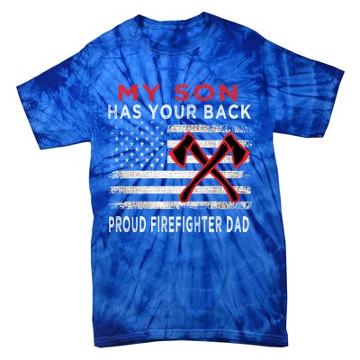 Distressed My Son Has Your Proud Firefighter Dad Gift Tie-Dye T-Shirt