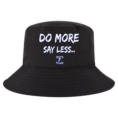 Do More Say Less Cool Comfort Performance Bucket Hat