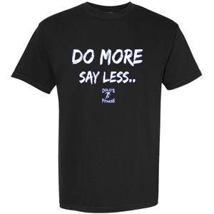 Do More Say Less Garment-Dyed Heavyweight T-Shirt