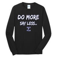 Do More Say Less Tall Long Sleeve T-Shirt