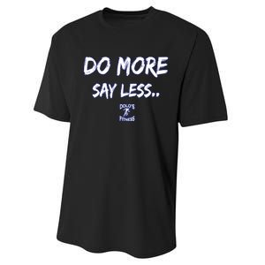 Do More Say Less Performance Sprint T-Shirt