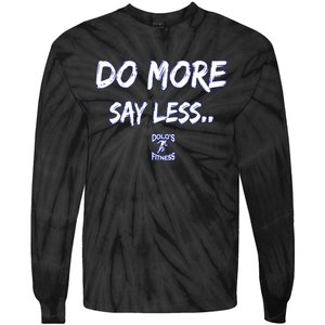 Do More Say Less Tie-Dye Long Sleeve Shirt