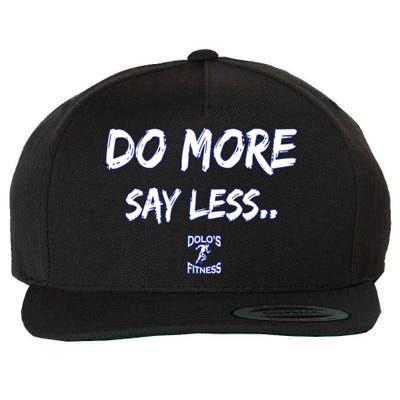 Do More Say Less Wool Snapback Cap