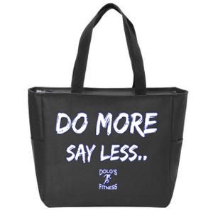 Do More Say Less Zip Tote Bag