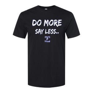 Do More Say Less Softstyle CVC T-Shirt